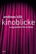 Kinoblicke: Ausgewählte Filmkritiken