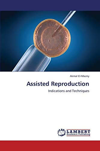 Assisted Reproduction: Indications and Techniques