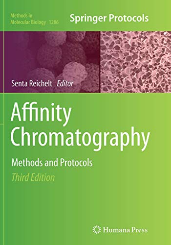 Affinity Chromatography: Methods and Protocols (Methods in Molecular Biology, Band 1286)