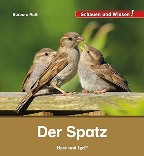 Der Spatz: Schauen und Wissen!