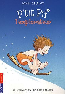 P'tit Pif. L'explorateur