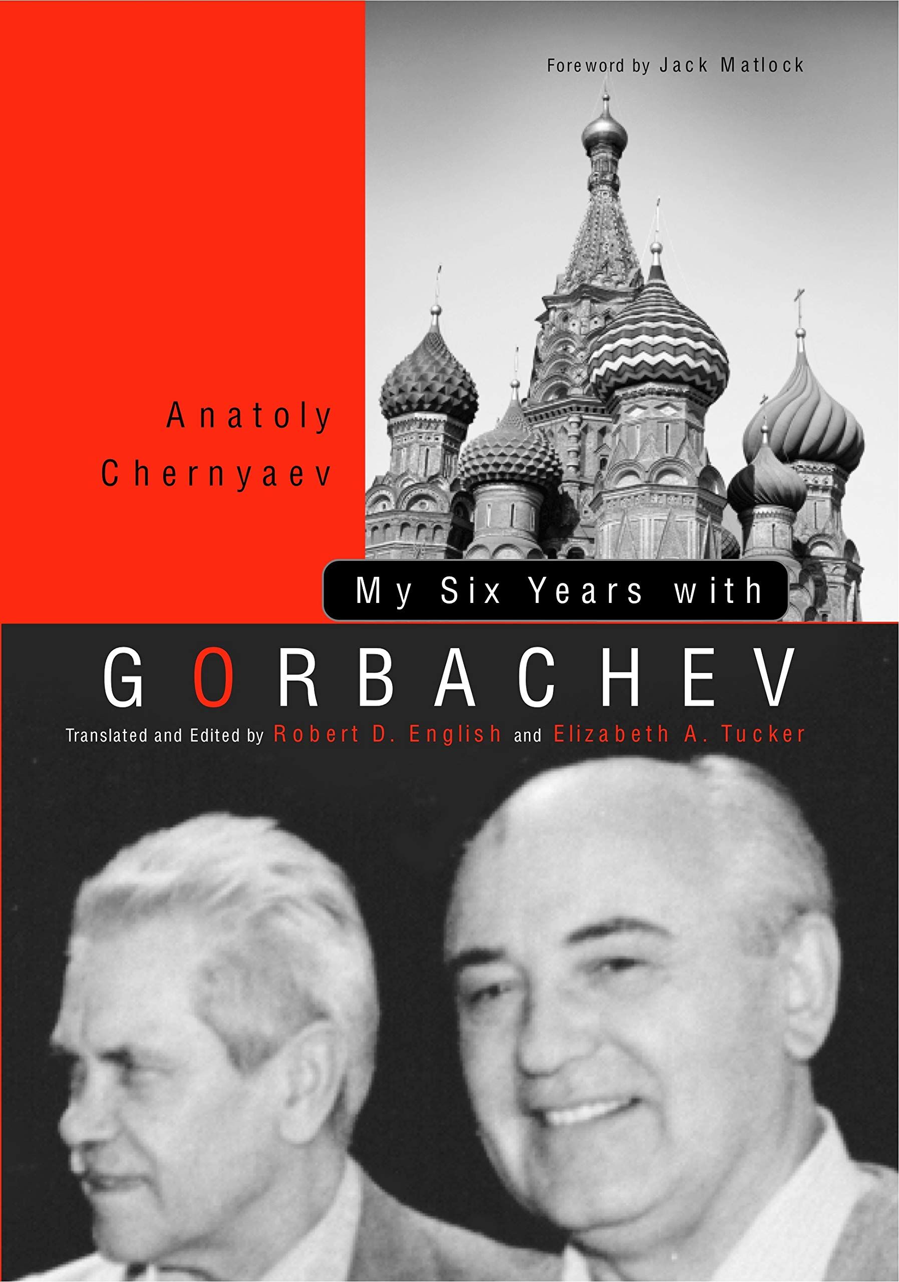 Chernyaev, Anatoly S. My Six Years With Gorbachev