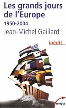 Les grands jours de l'Europe : 1950-2004