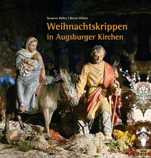 Weihnachtskrippen in Augsburger Kirchen