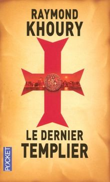 Le Dernier Templier Von Raymond Khoury