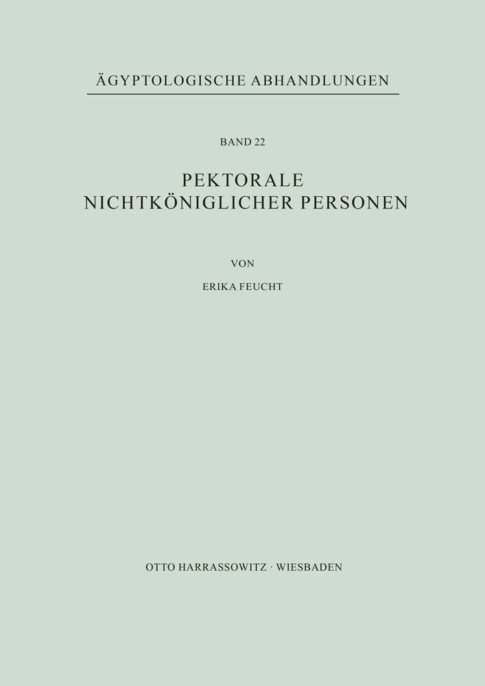Pektorale nichtköniglicher Personen (Ägyptologische Abhandlungen, Band 22)