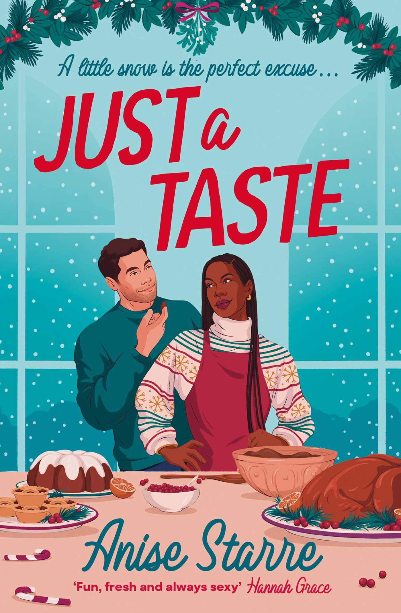 Just a Taste: A feel-good, funny and delightfully delicious Christmas romance from the author of ONE WEEK IN PARADISE