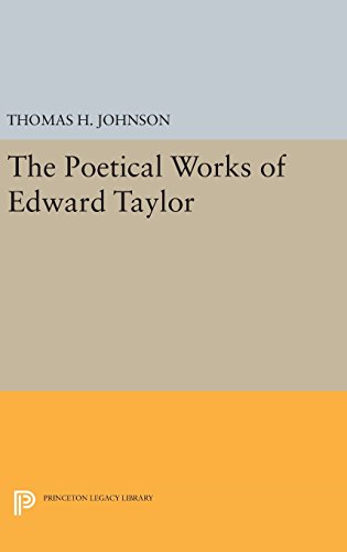 The Poetical Works of Edward Taylor (Princeton Legacy Library)