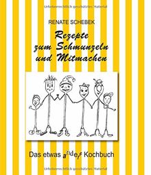 Rezepte zum Schmunzeln und Mitmachen: Das etwas andere Kochbuch