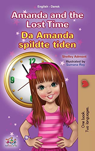 Amanda and the Lost Time (English Danish Bilingual Book for Kids) (English Danish Bilingual Collection)