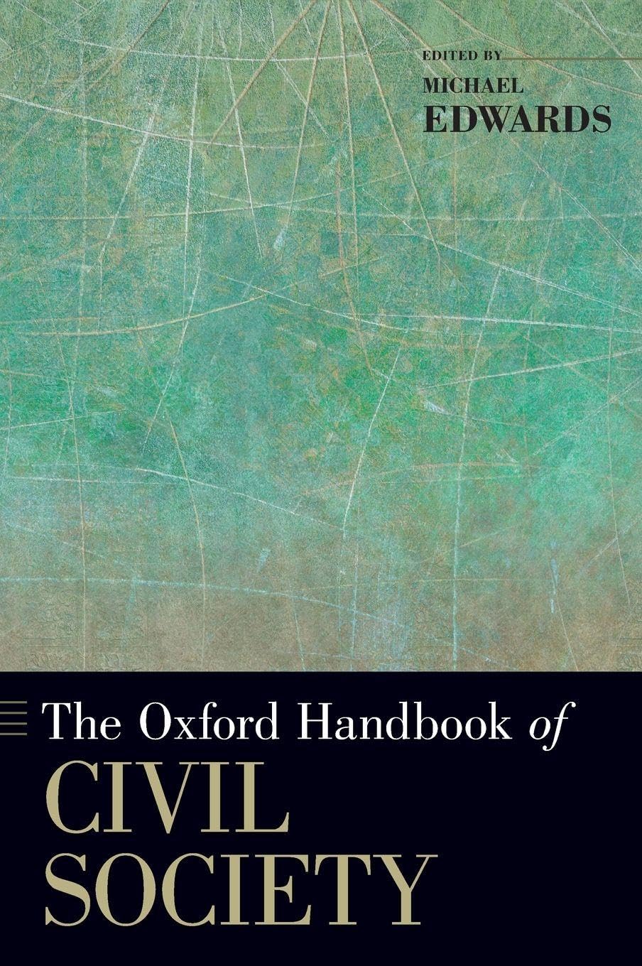 The Oxford Handbook of Civil Society (Oxford Handbooks)