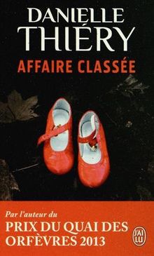 Une enquête du commissaire Edwige Marion. Affaire classée