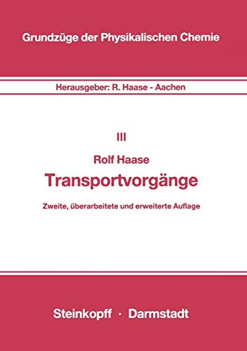 Transportvorgänge (Grundzüge der Physikalischen Chemie in Einzeldarstellungen, 3, Band 3)