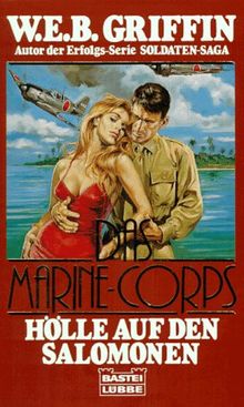 Das Marine- Corps 06. Hölle auf den Salomonen.