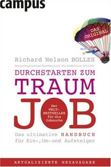 Durchstarten zum Traumjob: Das ultimative Handbuch für Ein-, Um- und Aufsteiger