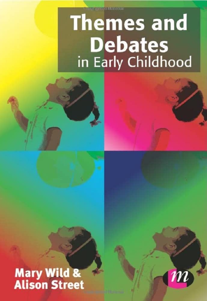 Themes and Debates in Early Childhood (Early Childhood Studies)