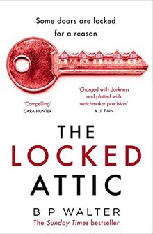 The Locked Attic: The BRAND NEW mind-blowing thriller from the author of Sunday Times bestseller The Dinner Guest