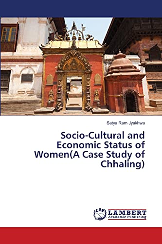 Socio-Cultural and Economic Status of Women(A Case Study of Chhaling)