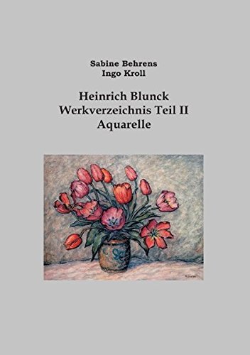 Heinrich Blunck Werkverzeichnis: Teil II Aquarelle
