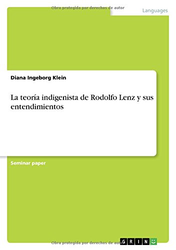 La teoría indigenista de Rodolfo Lenz y sus entendimientos