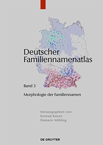 Deutscher Familiennamenatlas / Morphologie der Familiennamen