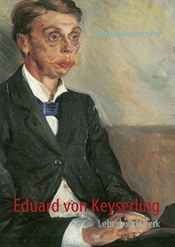 Eduard von Keyserling: Leben und Werk
