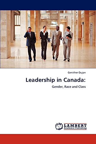 Leadership in Canada:: Gender, Race and Class