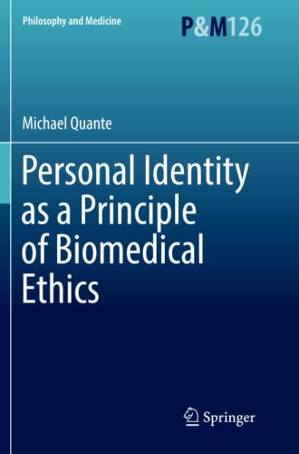 Personal Identity as a Principle of Biomedical Ethics (Philosophy and Medicine, Band 126)