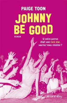 Johnny be good : si votre patron était une rock star, sauriez-vous résister ?