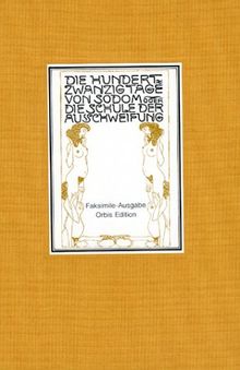 Die hundertzwanzig Tage von Sodom oder Die Schule der Ausschweifung.