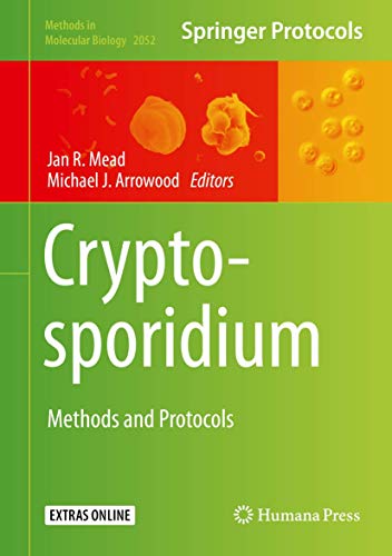 Cryptosporidium: Methods and Protocols (Methods in Molecular Biology, 2052, Band 2052)