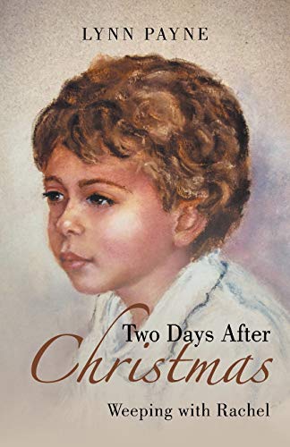 Two Days After Christmas: Weeping with Rachel