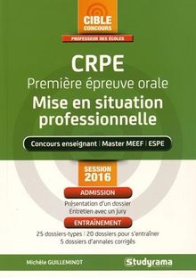 CRPE, première épreuve orale : mise en situation professionnelle concours enseignant, master MEEF, ESPE : session 2016