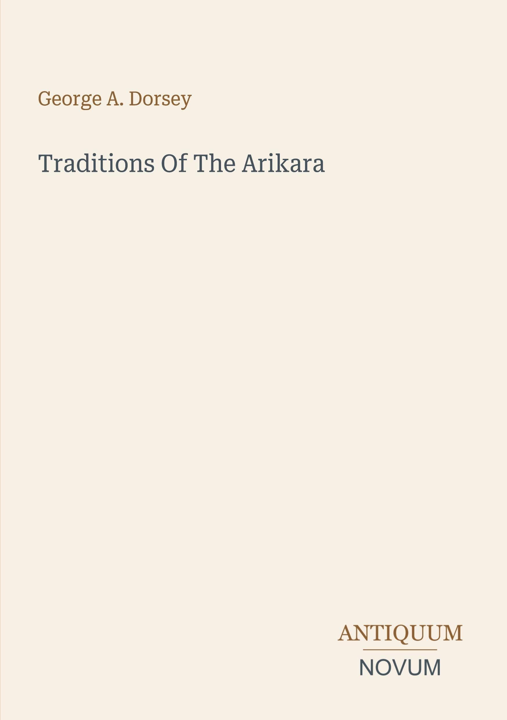 Traditions Of The Arikara