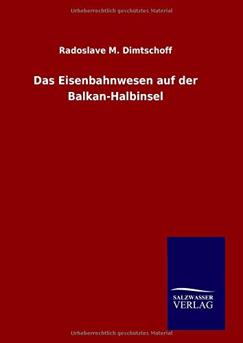 Das Eisenbahnwesen auf der Balkan-Halbinsel