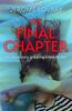 The Final Chapter: An absolutely gripping psychological thriller with a jaw-dropping twist