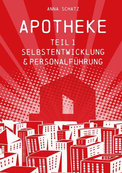 APOTHEKE Selbstentwicklung & Personalführung: Anna Schatz, Inhaberin der HealthCareComm GmbH verrät professionelle Tools und Selbstcoachingmethoden ... Binden und finden Sie Ihre Mitarbeitenden..DE