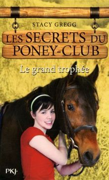 Les secrets du poney-club, Tome 8 : Le grand trophée