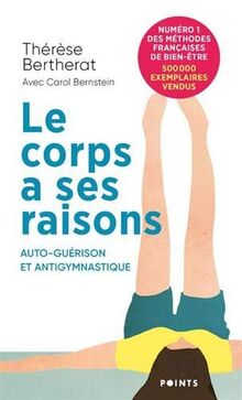 Le corps a ses raisons : auto-guérison et anti-gymnastique