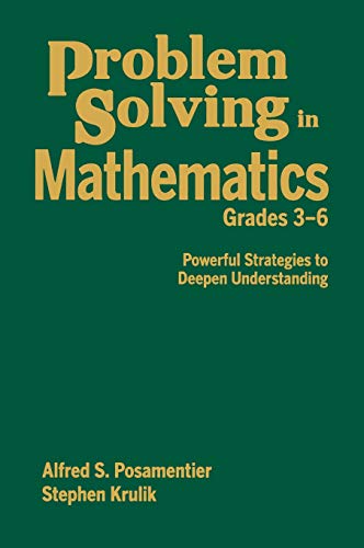Problem Solving in Mathematics, Grades 3-6: Powerful Strategies to Deepen Understanding