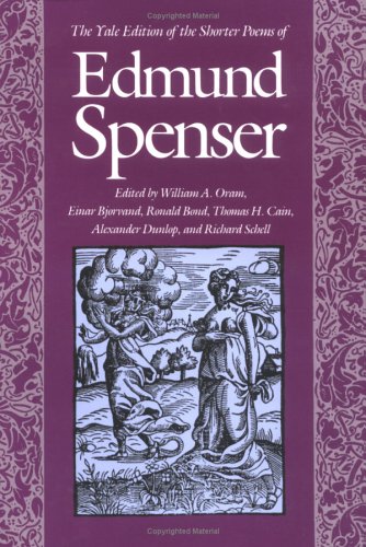 The Yale Edition of the Shorter Poems of Edmund Spenser
