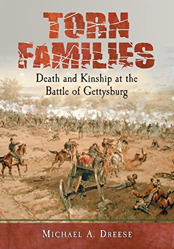 Torn Families: Death and Kinship at the Battle of Gettysburg