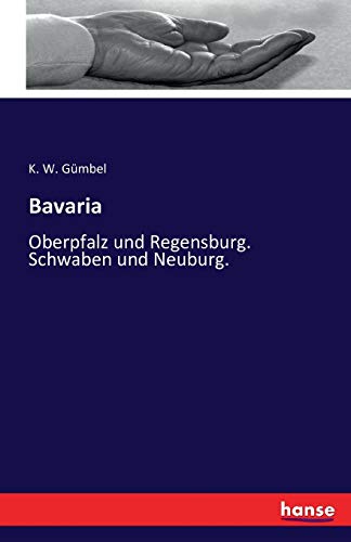 Bavaria: Oberpfalz und Regensburg. Schwaben und Neuburg.