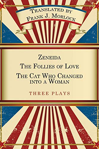 Zeneida & The Follies of Love & The Cat Who Changed into a Woman: Three Plays