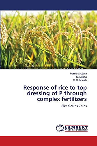 Response of rice to top dressing of P through complex fertilizers: Rice Grains Coins