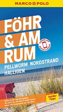 MARCO POLO Reiseführer Föhr, Amrum, Pellworm, Nordstrand, Halligen: Reisen mit Insider-Tipps. Inkl. kostenloser Touren-App