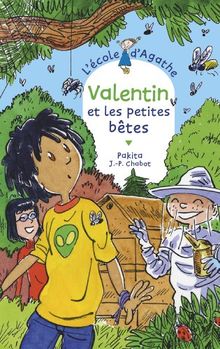 L'école d'Agathe. Vol. 70. Valentin et les petites bêtes