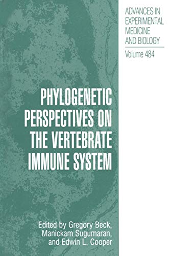 Phylogenetic Perspectives on the Vertebrate Immune System (Advances in Experimental Medicine and Biology, 484, Band 484)