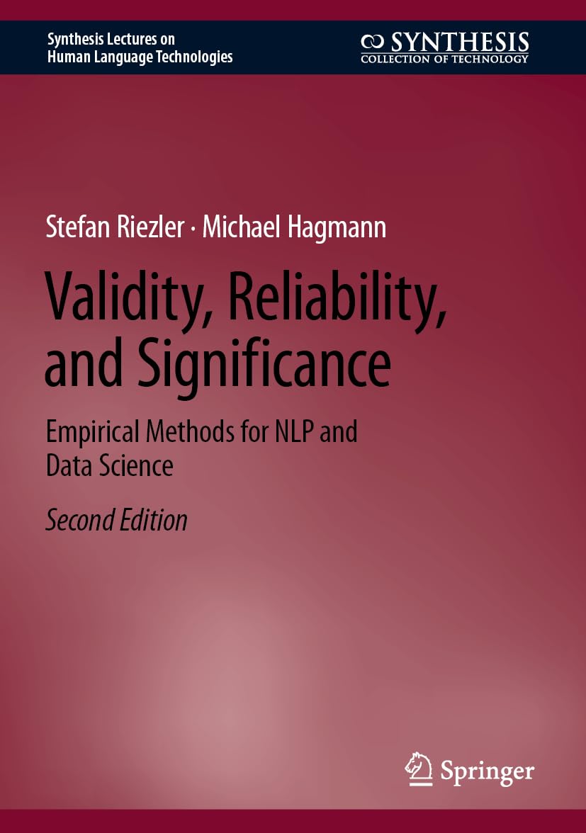 Validity, Reliability, and Significance: Empirical Methods for NLP and Data Science (Synthesis Lectures on Human Language Technologies)