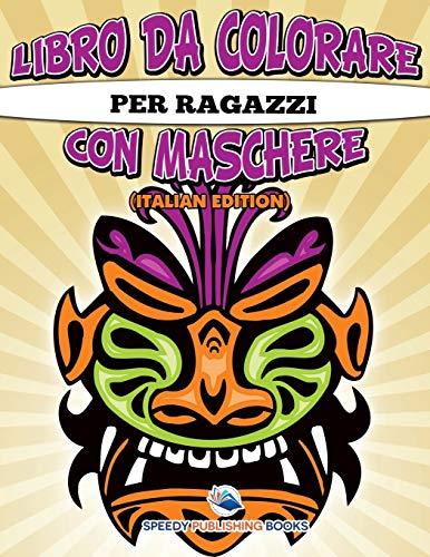 Libro Da Colorare Per Ragazzi Con Maschere
